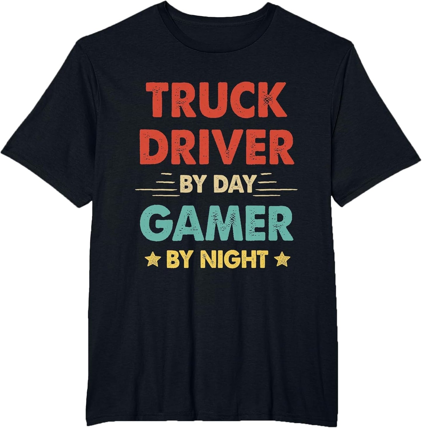 Truck Driver by Day Gamer by Night