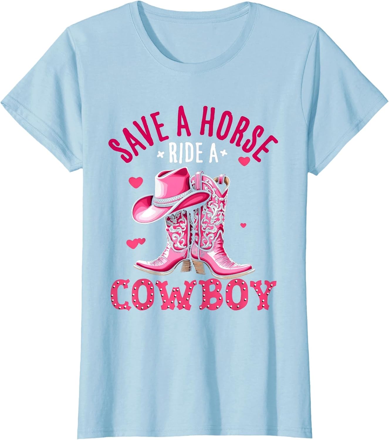 Save A Horse Ride A Cowboy Western Country Life Cowgirl