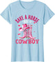 Save A Horse Ride A Cowboy Western Country Life Cowgirl