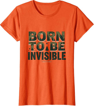 Born To Be Invisible Camo Design
