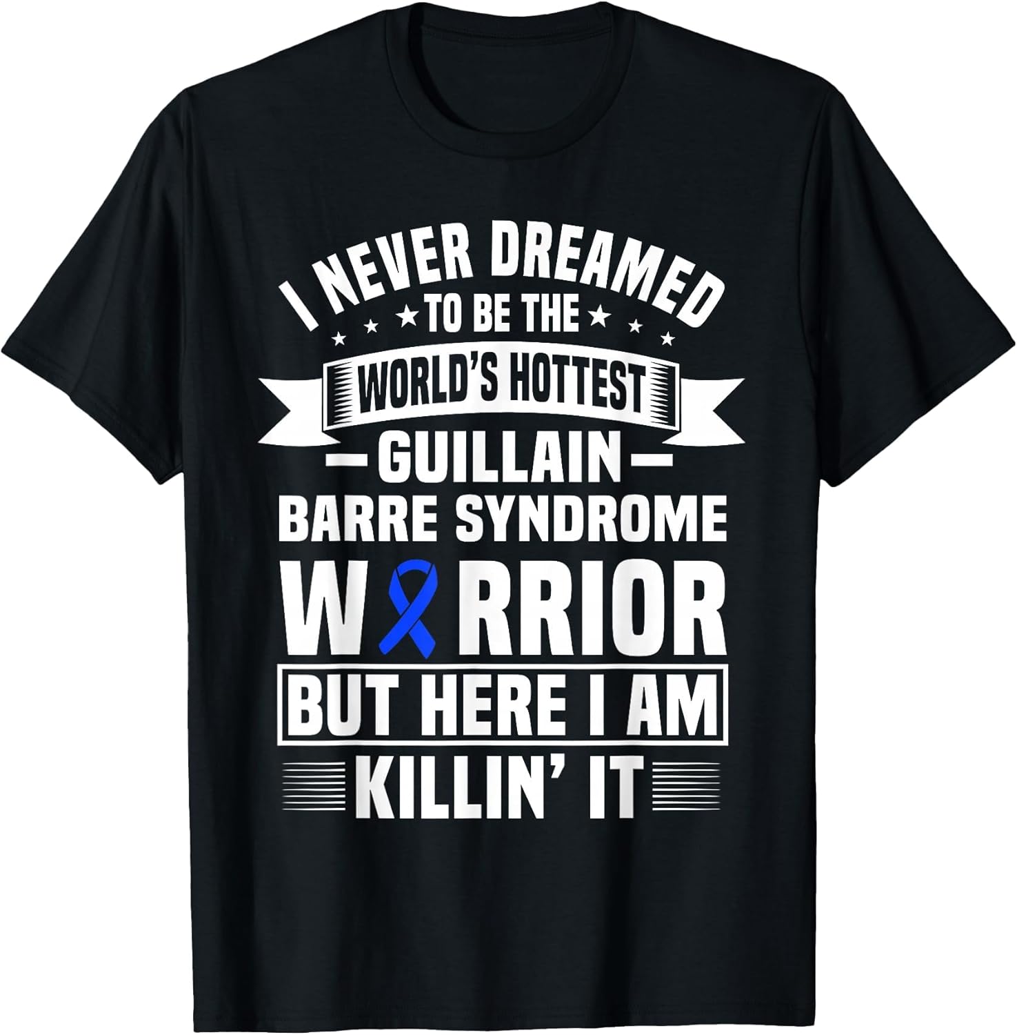 Funny Guillain Barre Syndrome Warrior Wear GBS Recovery