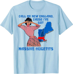 Funny Call Me New England Cause I Ve Got Massive Hugetits