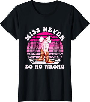Miss Never Do No Wrong Cowgirl Howdy Vintage Design