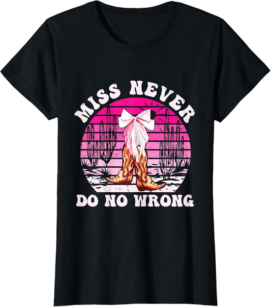 Miss Never Do No Wrong Cowgirl Howdy Vintage Design