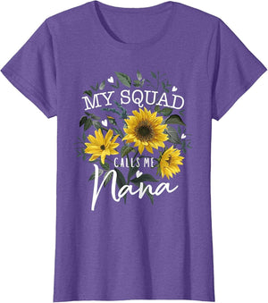 My Squad Calls Me Nana Funny Grandma Gifts Sunflower