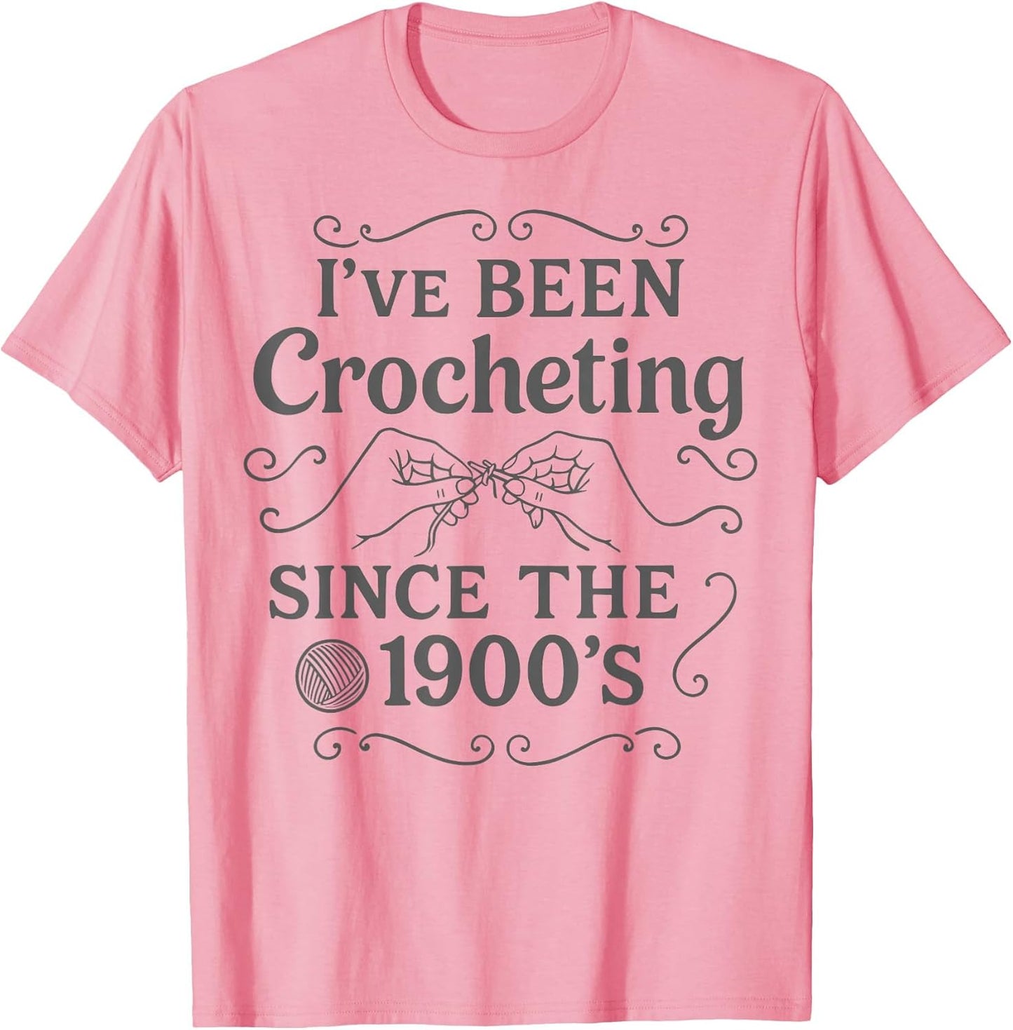 I’ve Been Crocheting Since The 1900’s Vintage Crochet Humor