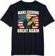 Make Fishing Great Again - Fishing Lover Fisherman Angler