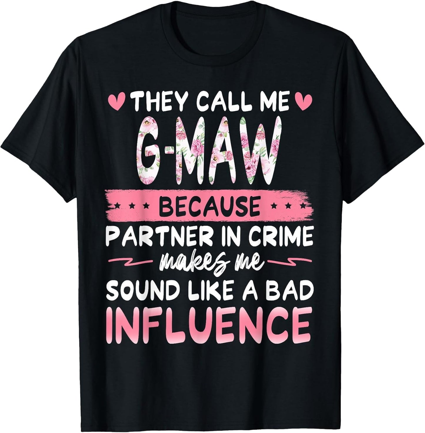 They Call Me G-Maw Because Partner in Crime Cool Family
