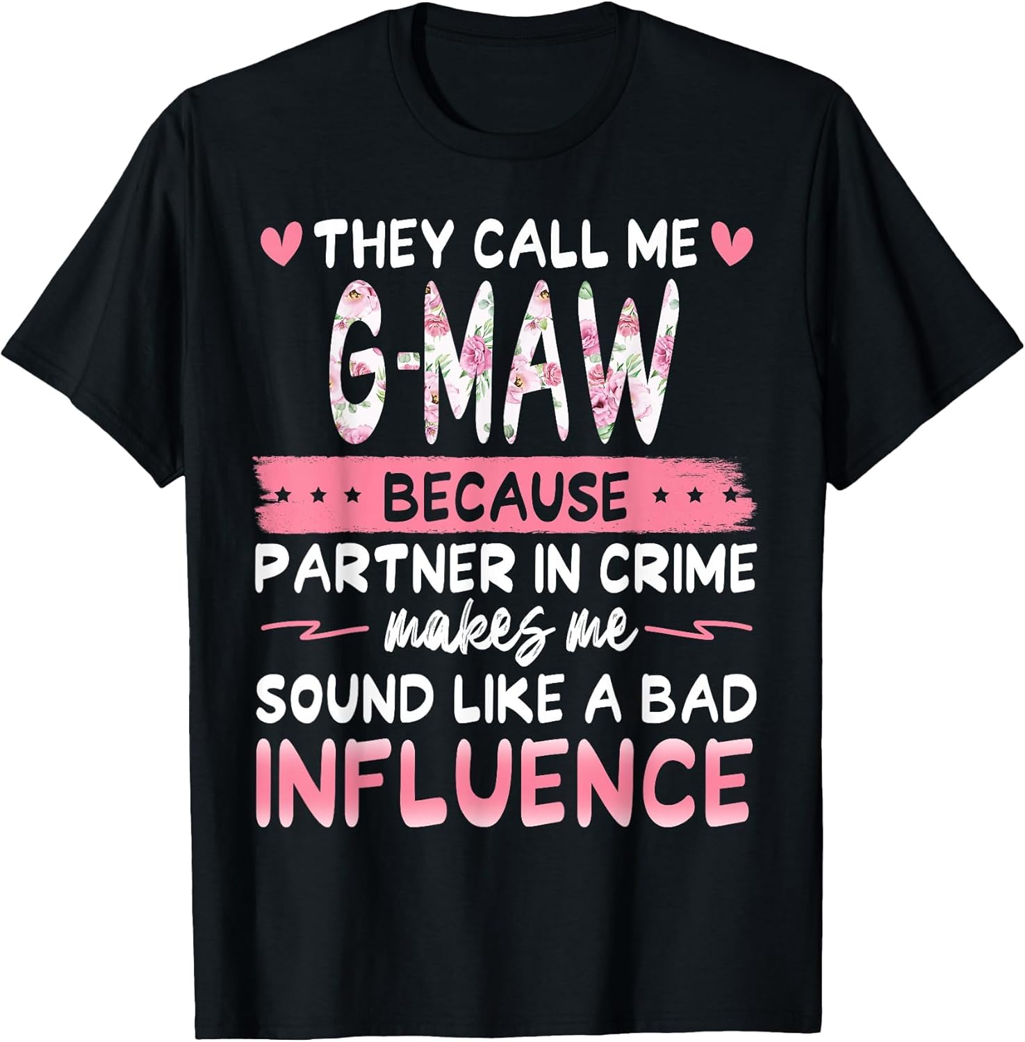 They Call Me G-Maw Because Partner in Crime Cool Family