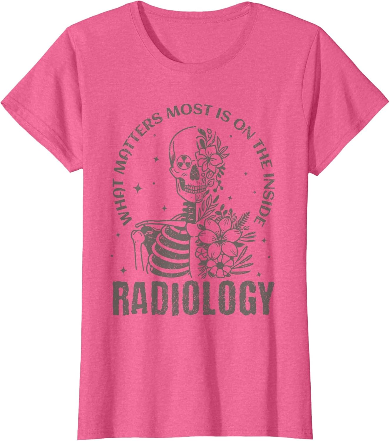 Radiology What Matters Most is On The Inside Floral Skeleton