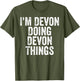 I'm Devon Doing Devon Things Shirt Personalized First Name