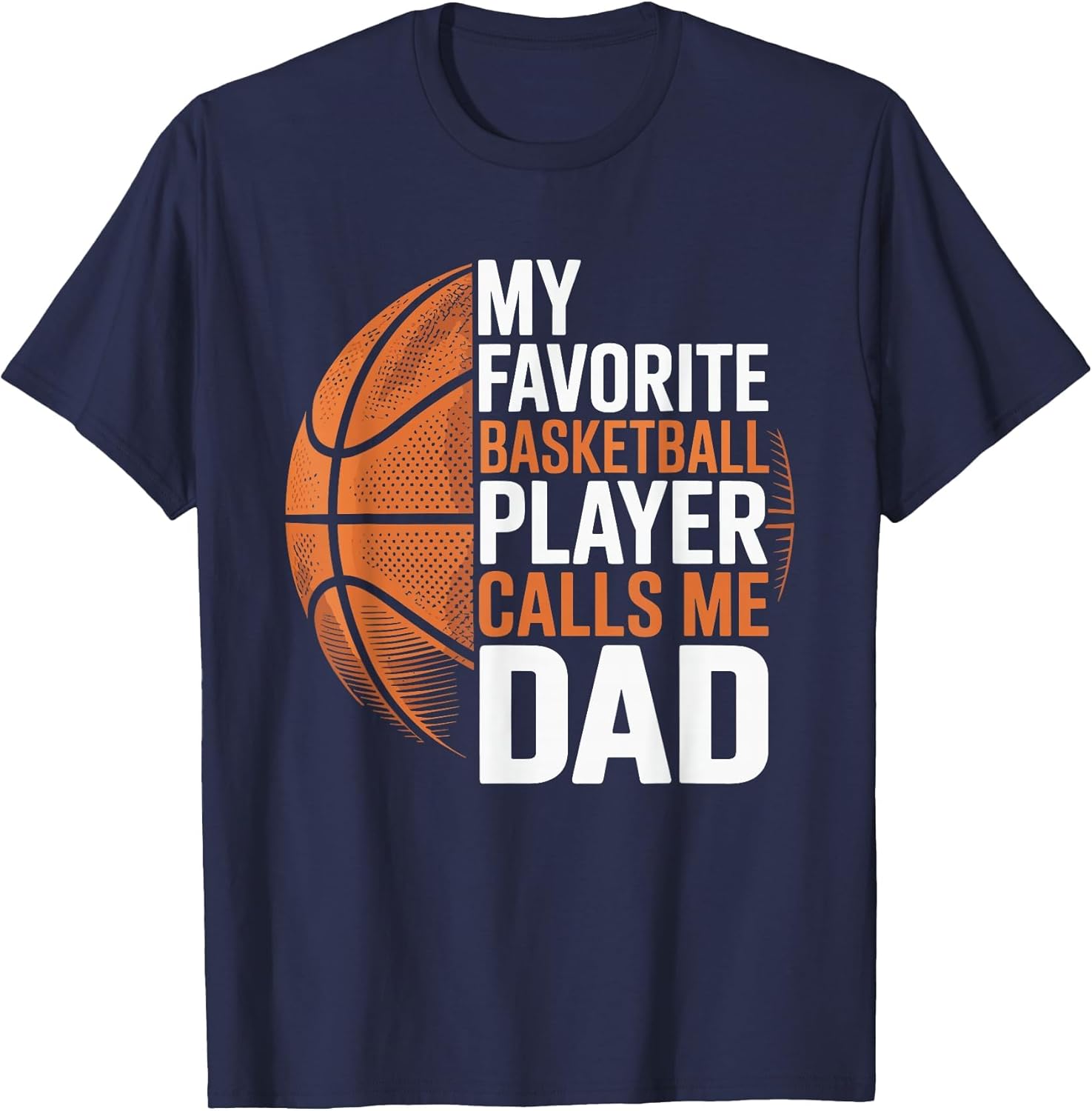 Basketball Dad My Favorite Basketball Player Calls Me Dad