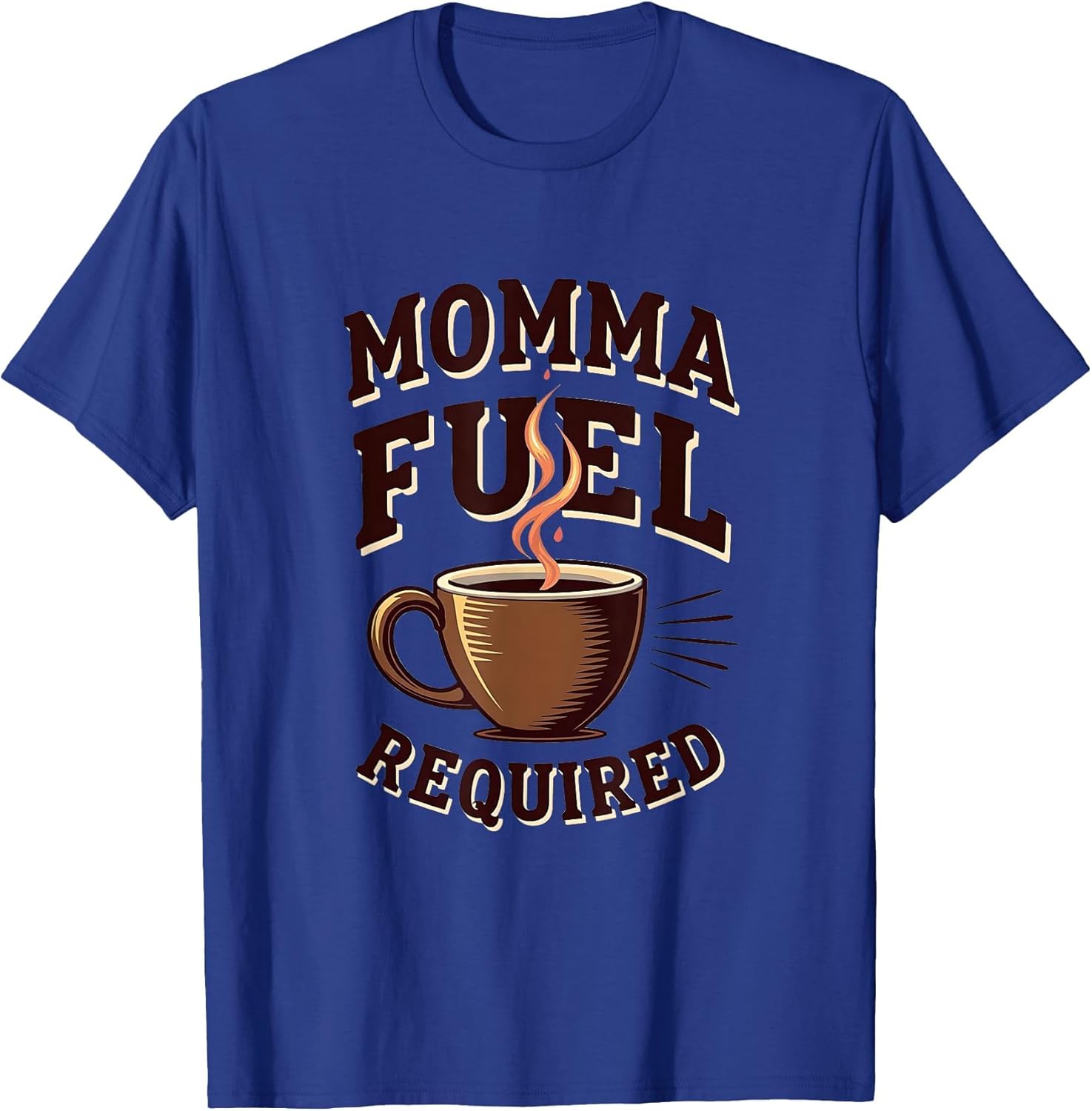 Momma Fuel Required Funny Mom Life Design