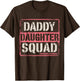 Daddy Daughter Squad Fathers Day Matching Dad and Daughter