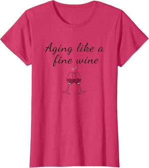 Aging Like a Fine Wine Top Funny Birthday & Women