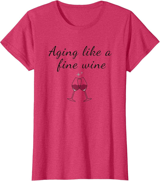 Aging Like a Fine Wine Top Funny Birthday & Women