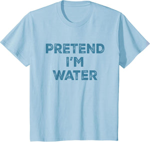 Pretend I'm Water Lazy Halloween Costume