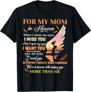 for My Mom in Heaven When I Close My Eyes I Miss You Mother