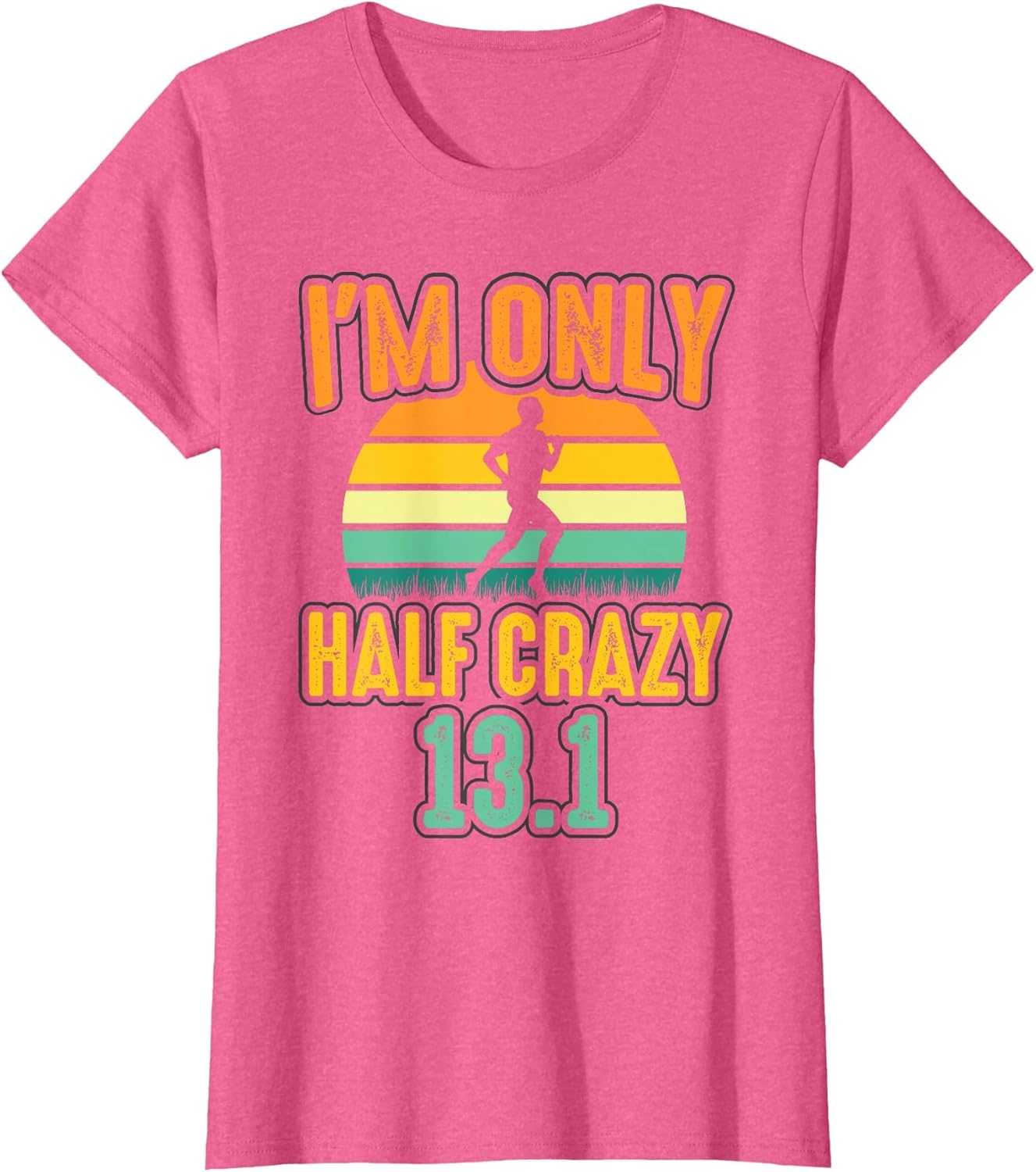 Retro I'm Only Half Crazy 13.1 Half Marathon Funny Running