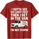 I Gotta See The Candy First Then I Get in The Van