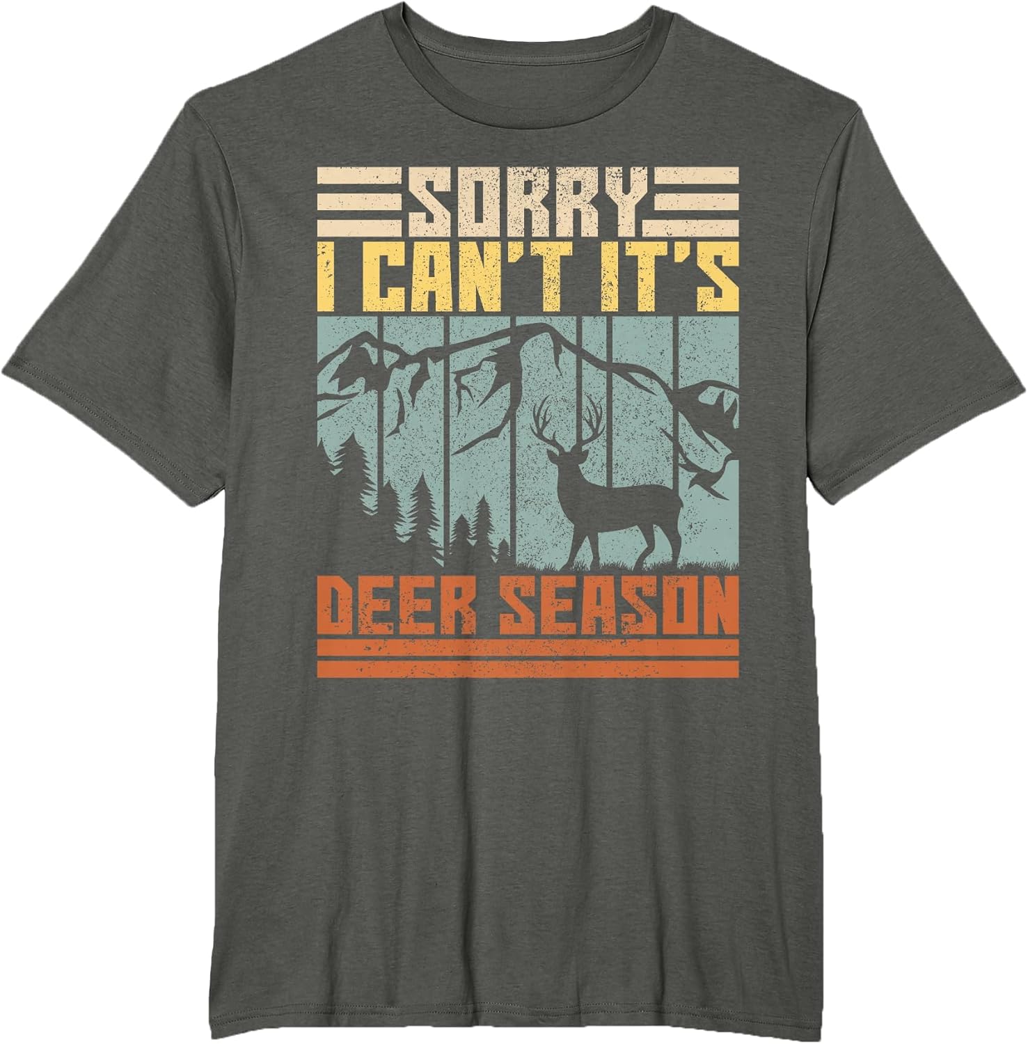 Sorry I Can't It's Deer Season Men Funny Hunter Deer Hunting