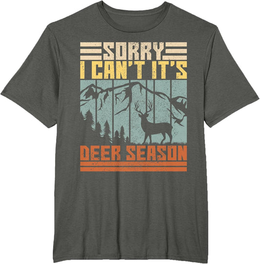 Sorry I Can't It's Deer Season Men Funny Hunter Deer Hunting