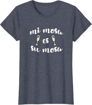 Mi Mosa ES Su Mosa Funny Mimosa Brunch Lover Breakfast Drink