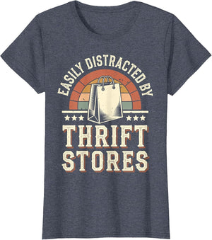 Easily Distracted by Thrift Stores Funny Thrifting Thrifter