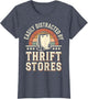 Easily Distracted by Thrift Stores Funny Thrifting Thrifter