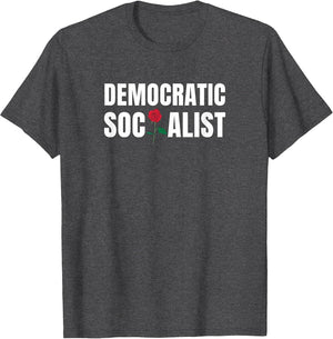 Democratic Socialist Shirt Political Rose DSA Socialism