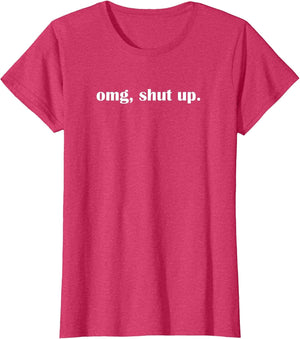 OMG Shut up, Funny, Sarcastic, Joke, Family