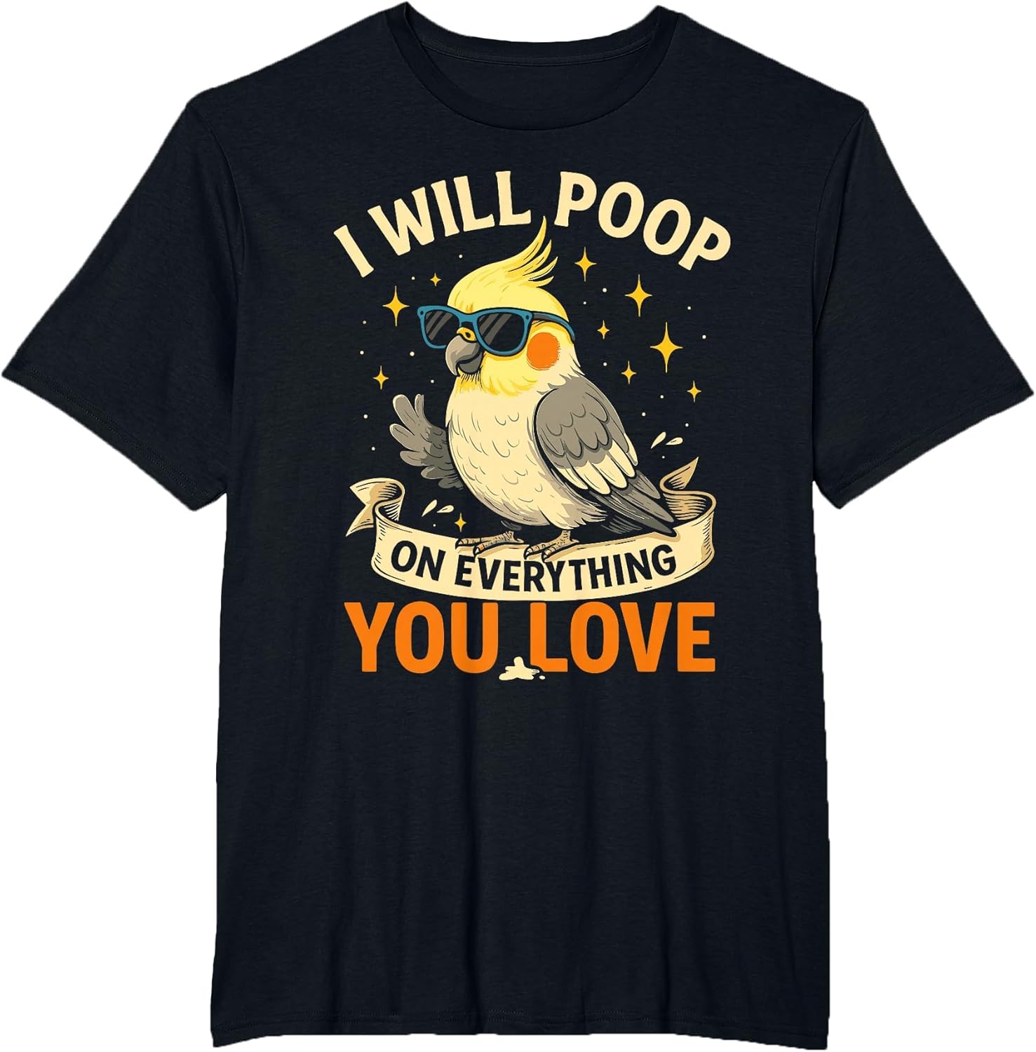 I Will Poop on Everything You Love Blue Quaker Parrot