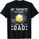My Favorite Players Call Me Dad Baseball Softball Dad
