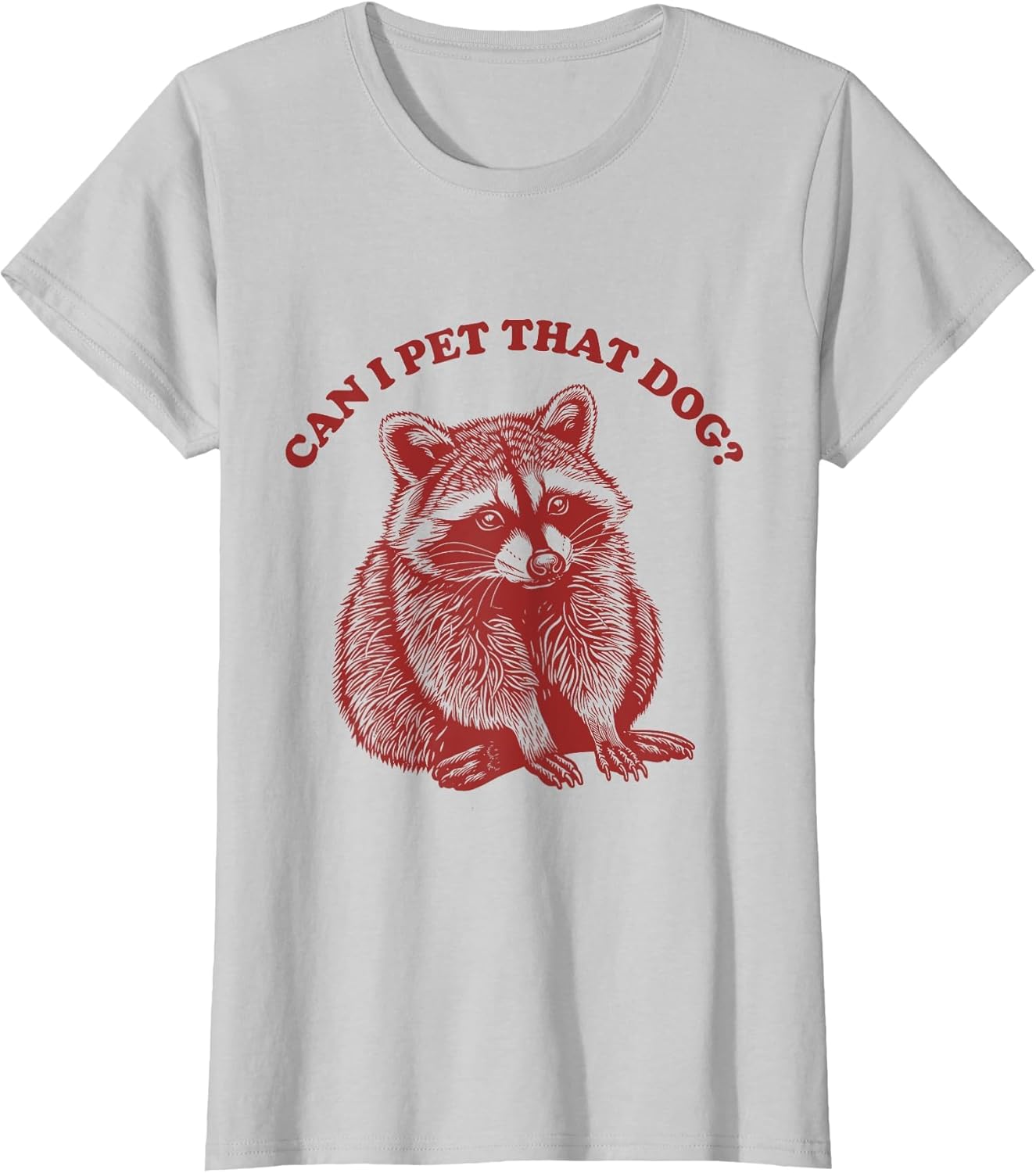 Can I Pet That Dog Meme Vintage Animal Funny Raccoon