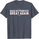 Make My Prostate Great Again Funny Prostate Surgery Recovery