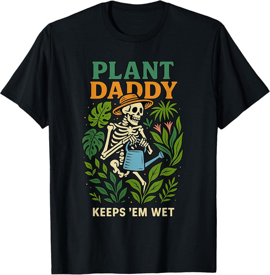 Plant Daddy Keeps 'Em Wet Funny for Gardeners Houseplant Dad