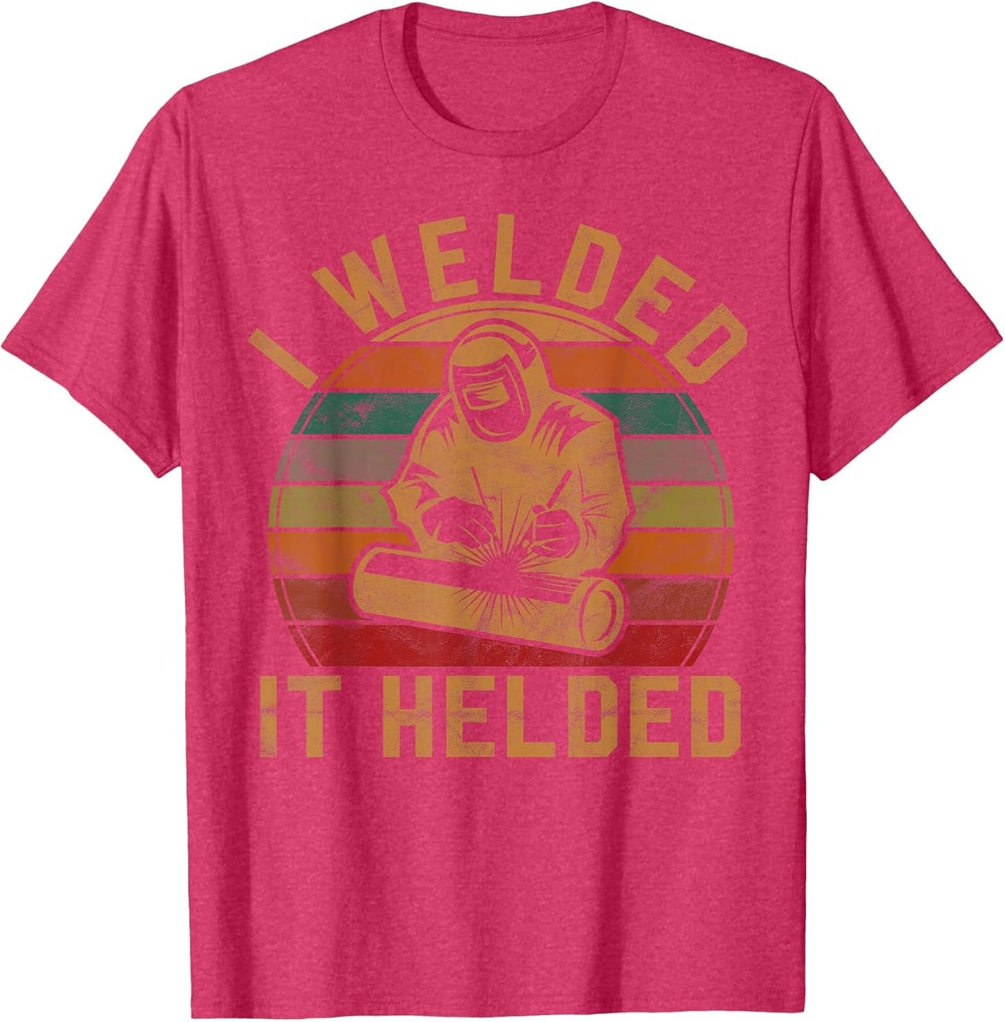 I Welded It Helded Welder Gift Fun Retro Welding Silhouette