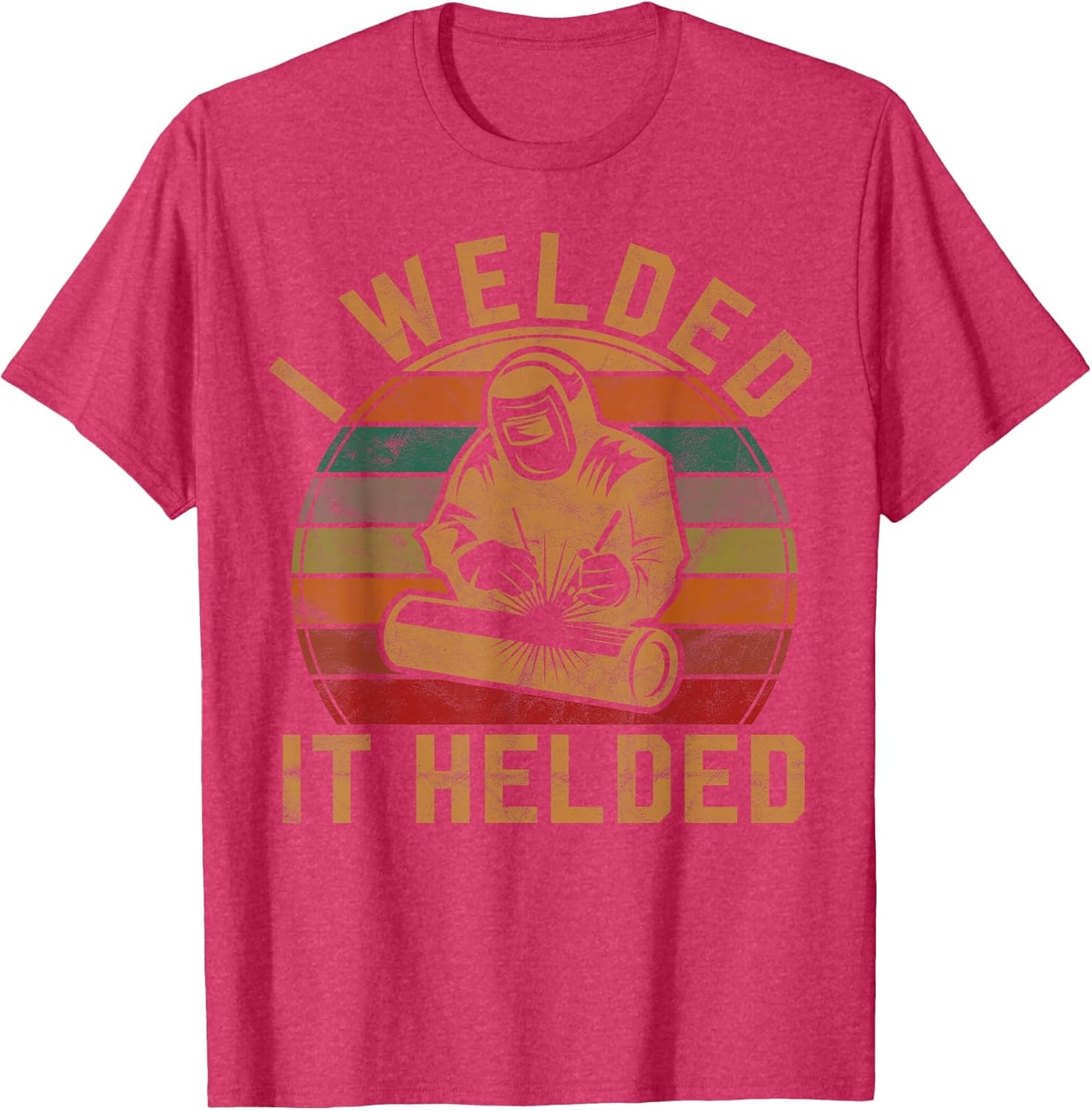 I Welded It Helded Welder Gift Fun Retro Welding Silhouette