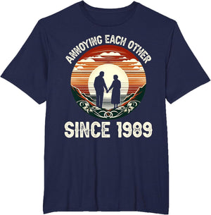 Annoying Each Other Since 1989 Funny Pun