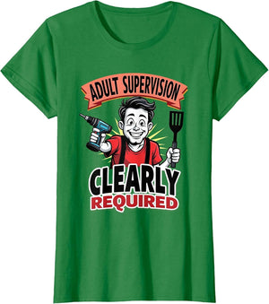 Adult Supervision Clearly Required Funny Design