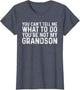 You Can't Tell Me What to Do You're Not My Grandson