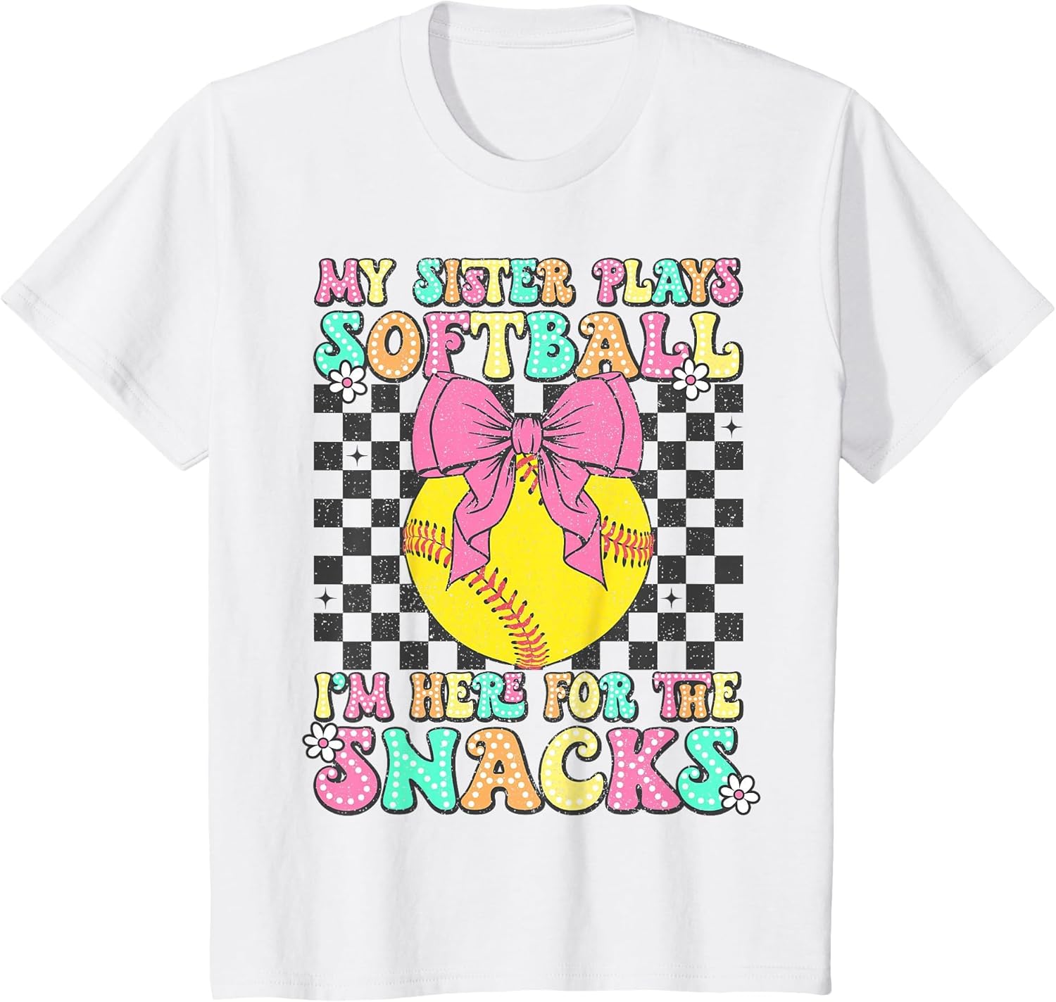 My Sister Plays Softball I'm Here for The Snacks Brother Kid