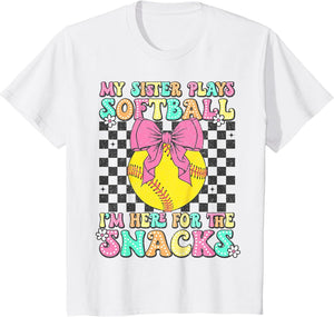 My Sister Plays Softball I'm Here for The Snacks Brother Kid