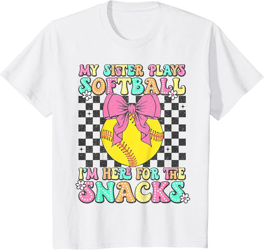 My Sister Plays Softball I'm Here for The Snacks Brother Kid