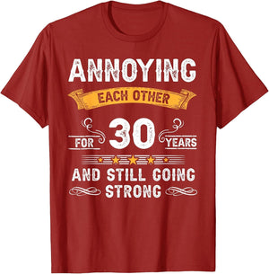 Annoying Each Other for 30 Years 30th Wedding Anniversary