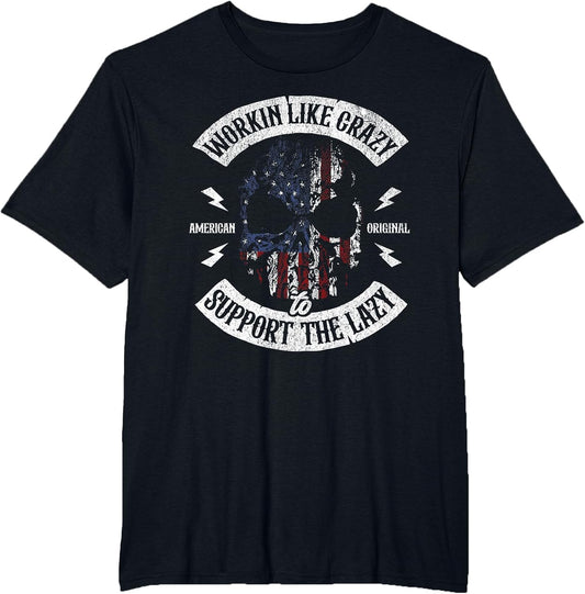 Working Like Crazy to Support The Lazy American Flag Funny