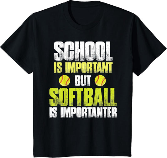School is Important but Softball is Importanter Girls Shirt