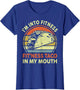 Men I'm Into Fitness Taco in My Mouth Mexican Tuesday Food