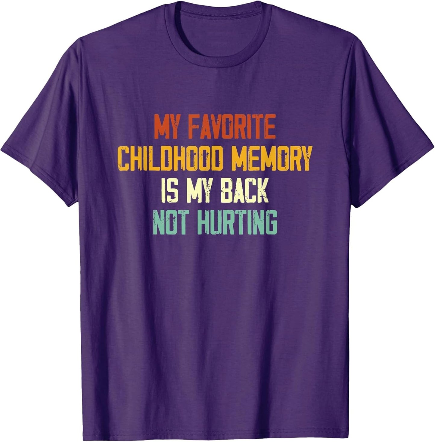 My Favorite Childhood Memory My Back Not Hurting Funny