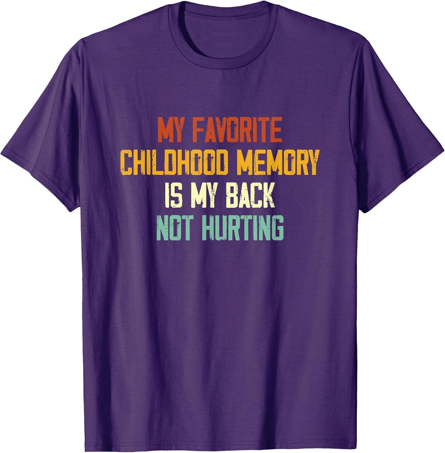 My Favorite Childhood Memory My Back Not Hurting Funny